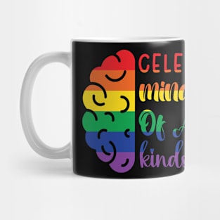 Celebrate Minds Of All Kinds Mug